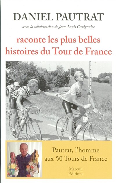 Front cover_Daniel Pautrat raconte les plus belles histoires du Tour de France