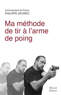Couverture_Ma méthode de tir à l'arme de poing
