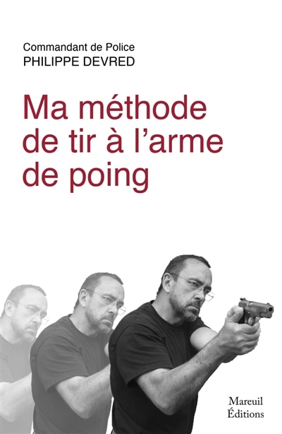 Couverture_Ma méthode de tir à l'arme de poing