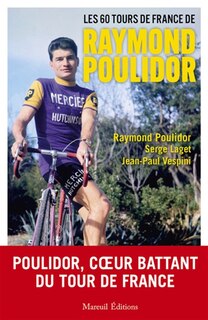 Front cover_Les 60 Tours de France de Raymond Poulidor