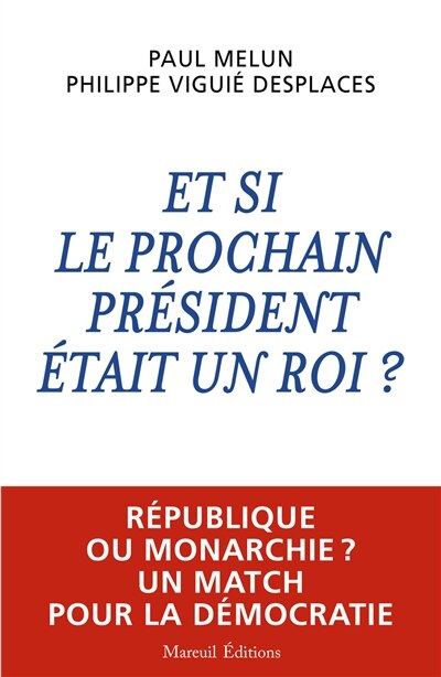 Couverture_Et si le prochain président était un roi ?