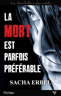 Front cover_La mort est parfois préférable