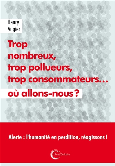 Couverture_Trop nombreux, trop pollueurs, trop consommateurs...