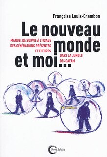 Front cover_Le nouveau monde et moi...