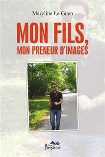Front cover_Mon fils, mon preneur d'images