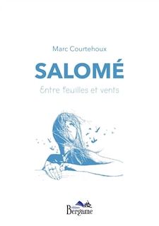 Front cover_Salomé. Entre feuilles et vents