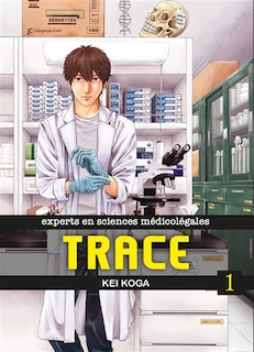 Front cover_Trace : experts en sciences médicolégales, Vol. 1