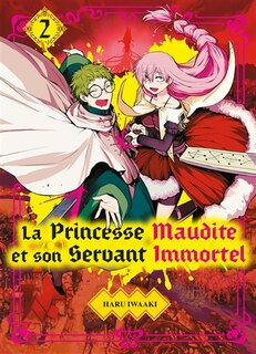 La princesse maudite et son servant immortel Tome 2