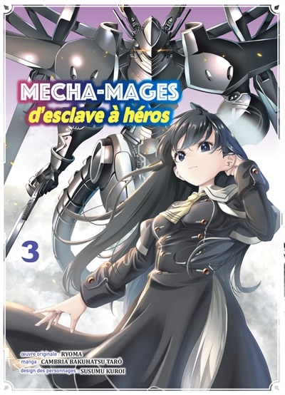 Mecha-mages d'esclave a heros t03