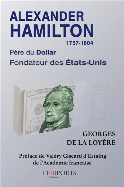Front cover_Alexander Hamilton, 1757-1804 : père du dollar, fondateur des Etats-Unis