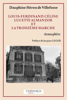 Front cover_Louis-Ferdinand Céline, Lucette Almanzor et la troisième marche