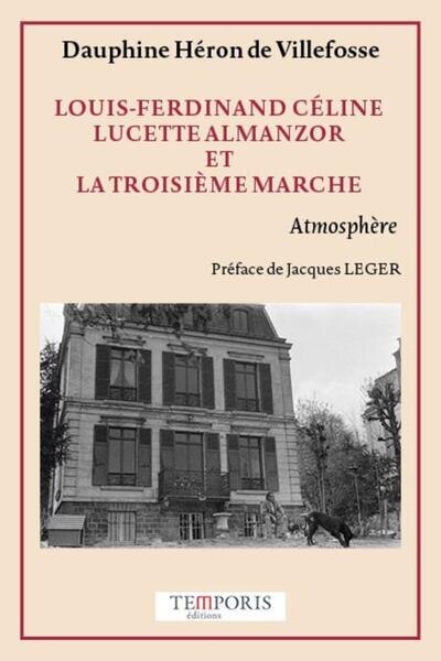 Front cover_Louis-Ferdinand Céline, Lucette Almanzor et la troisième marche