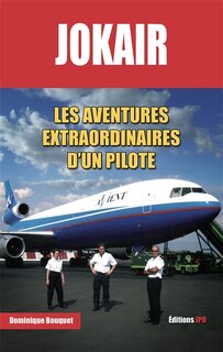 Couverture_Jokair : les aventures extraordinaires d'un pilote
