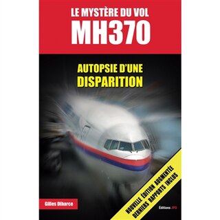 Front cover_Le mystère du vol MH370 : autopsie d'une disparition