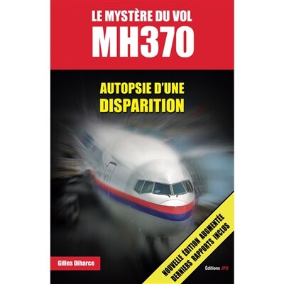 Front cover_Le mystère du vol MH370 : autopsie d'une disparition