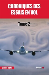 Couverture_Chroniques des essais en vol, Vol. 2