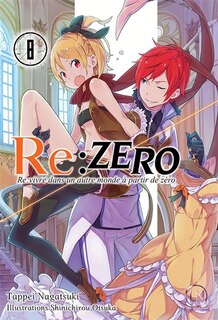 Couverture_Re:Zero : re:vivre dans un autre monde à partir de zéro, Vol. 8
