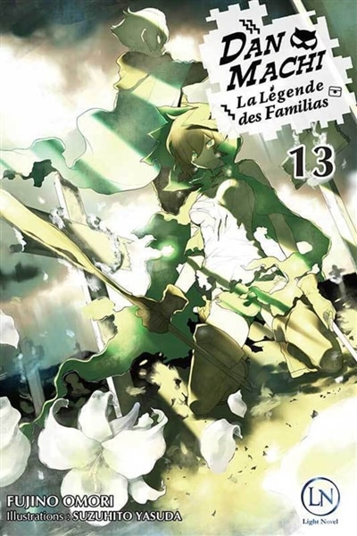 Front cover_Danmachi : la légende des Familias, Vol. 13