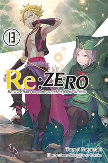 Couverture_Re:Zero : re:vivre dans un autre monde à partir de zéro, Vol. 13