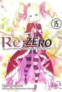 Couverture_Re:Zero : re:vivre dans un autre monde à partir de zéro, Vol. 15