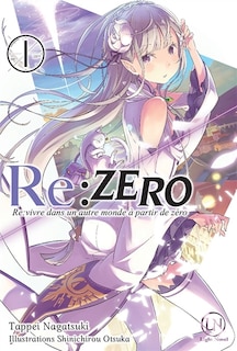 Front cover_Re:Zero : re:vivre dans un autre monde à partir de zéro, Vol. 1