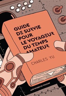 Front cover_Guide de survie pour le voyageur du temps amateur