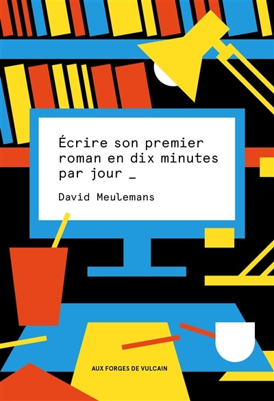 Couverture_Ecrire son premier roman en dix minutes par jour