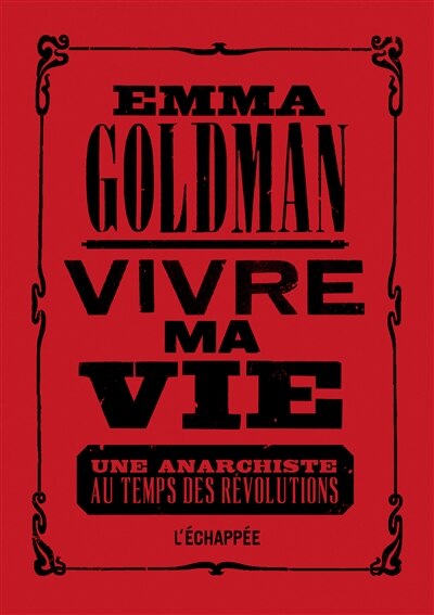 Vivre ma vie: Une anarchiste au temps des révolutions