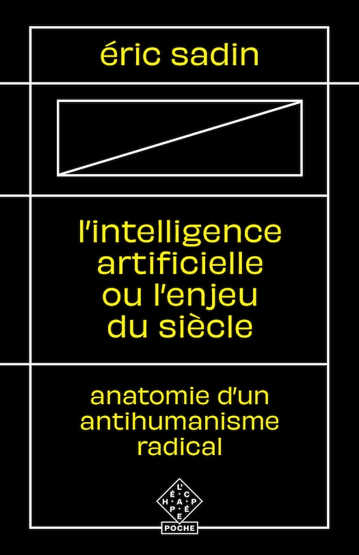 Front cover_L'intelligence artificielle ou L'enjeu du siècle : anatomie d'un antihumanisme radical