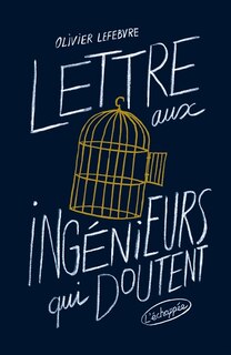 Front cover_Lettre aux ingénieurs qui doutent