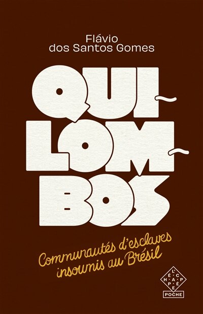 Front cover_Quilombos : communautés d'esclaves insoumis au Brésil