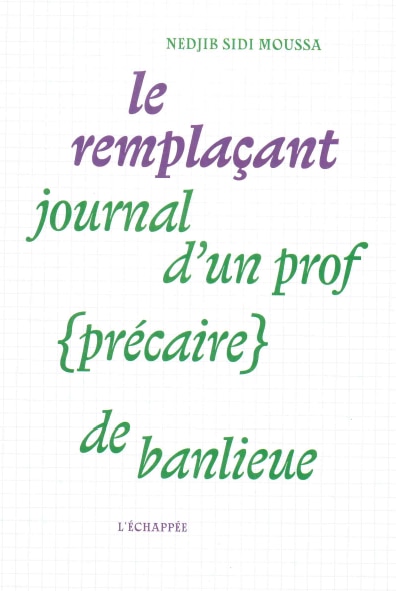Couverture_Le remplaçant : journal d'un prof (précaire) de banlieue