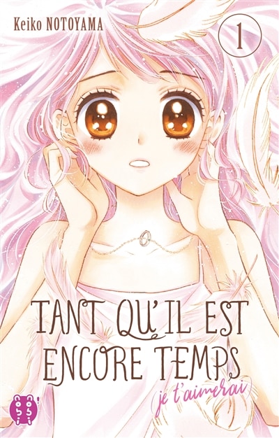 Couverture_Tant qu'il est encore temps : je t'aimerai, Vol. 1