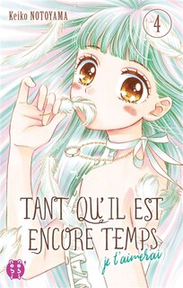 Front cover_Tant qu'il est encore temps : je t'aimerai, Vol. 4