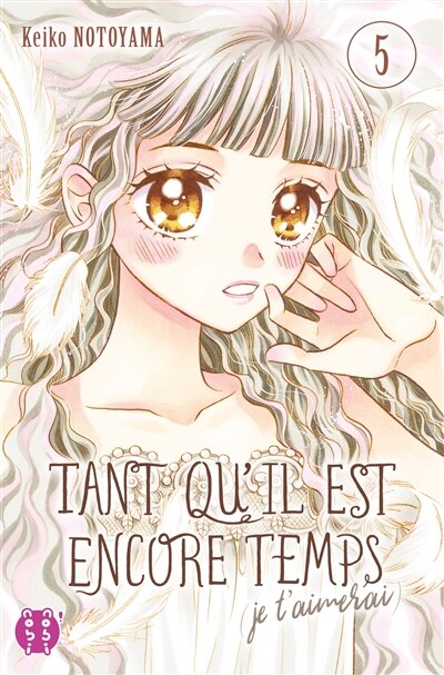Couverture_Tant qu'il est encore temps : je t'aimerai, Vol. 5