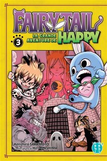 Couverture_FAIRY TAIL : LA GRANDE AVENTURE DE HAPPY TOME 3