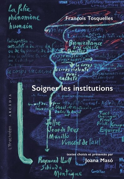 Couverture_François Tosquelles : soigner les institutions
