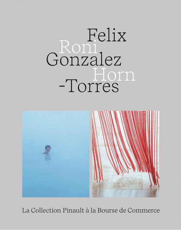 Front cover_Felix Gonzalez-Torres - Roni Horn