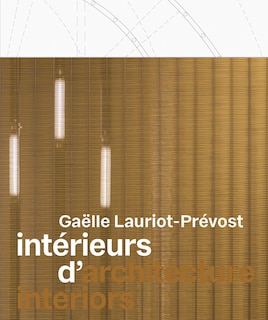 Couverture_Ga�lle Lauriot-Pr�vost: Architecture Interiors