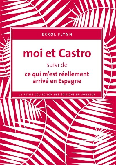 Front cover_Moi et Castro ; Ce qui m'est réellement arrivé en Espagne