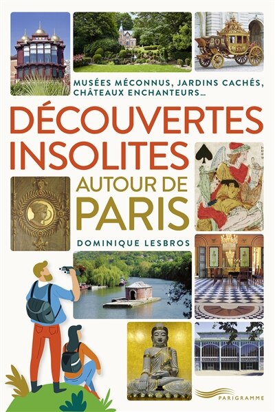 Couverture_Découvertes insolites autour de Paris