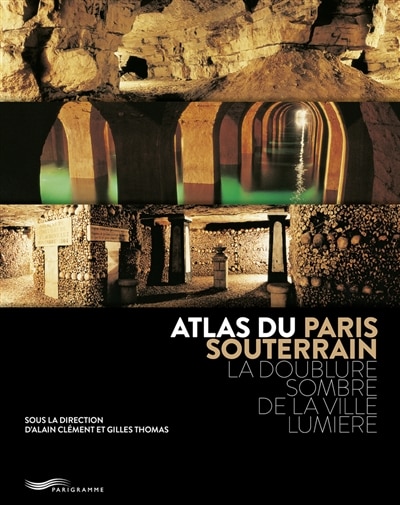 Front cover_Atlas du Paris souterrain