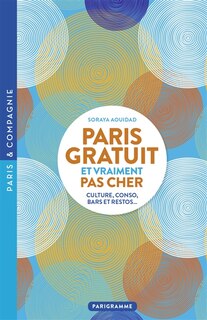 Front cover_Paris gratuit et vraiment pas cher : culture, conso, bars et restos...