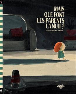 Front cover_Mais Que Font Les Parents La Nuit ?