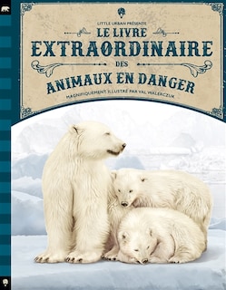 Le Livre Extraordinaire Des Animaux En Danger