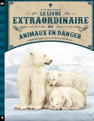 Le Livre Extraordinaire Des Animaux En Danger