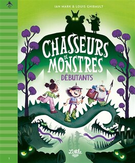 Front cover_Chasseurs de monstres, Vol. 1. Débutants