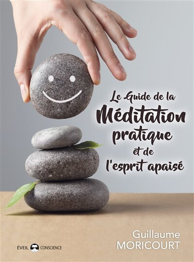 Couverture_Le guide de la m&eacute;ditation pratique et de l'esprit apais&eacute;