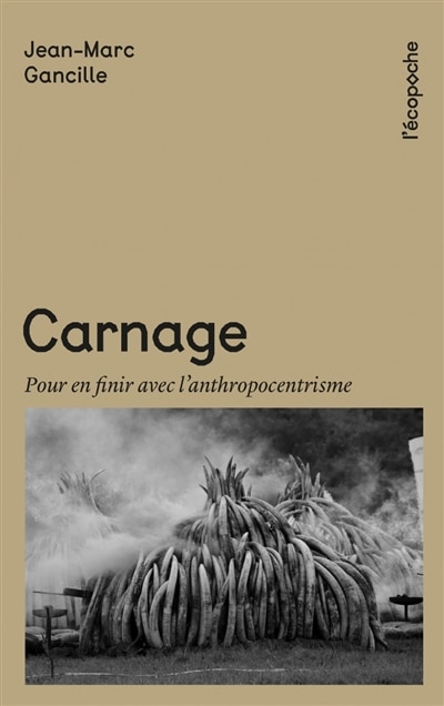 Couverture_Carnage : pour en finir avec l'anthropocentrisme