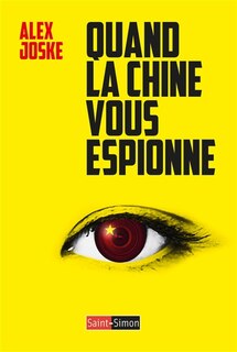 Quand la Chine vous espionne